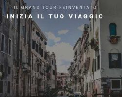 Inizia il viaggio virtuale del Grand Tour d’Italia